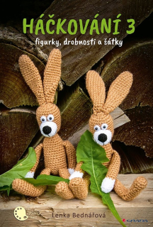 Kniha Háčkování 3 figurky, drobnosti a šátky