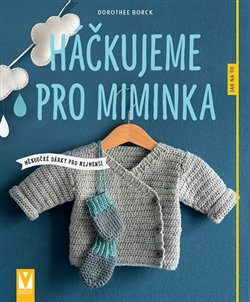 Kniha Háčkujeme pro miminka - skladem 1ks